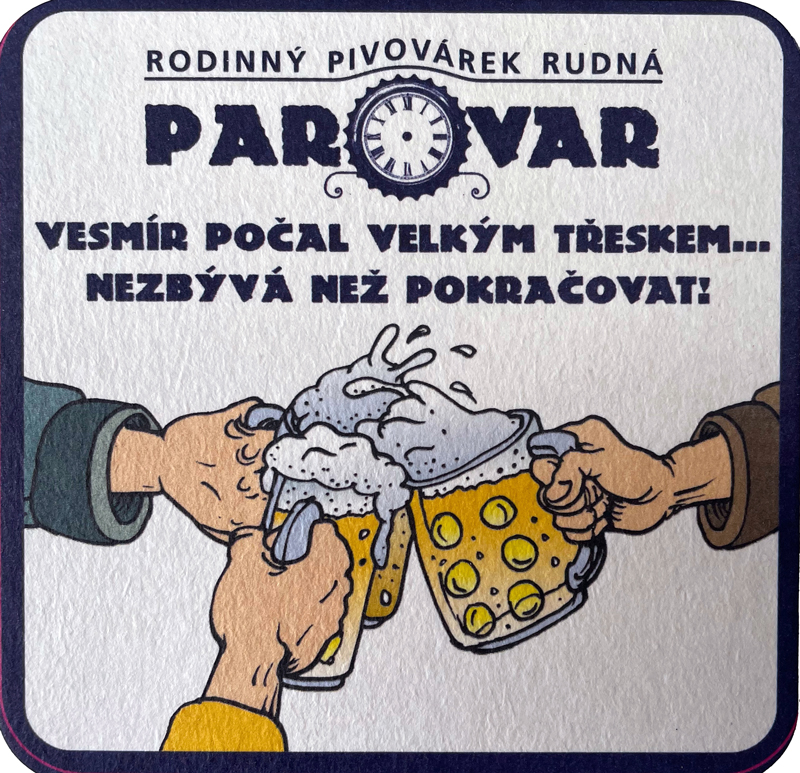 PAROVAR VESMÍR POČAL VELKÝM TŘESKEM... NEZBÝVÁ NEŽ POKRAČOVAT (PTMP-Č-a) (bílý)