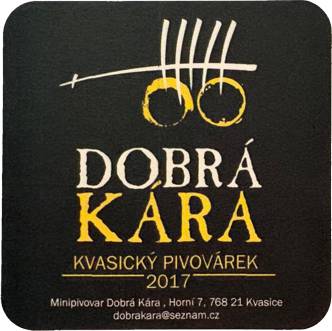 DOBRÁ KÁRA KVASICKÝ PIVOVÁREK 2017 (PTMP-Č-ab)