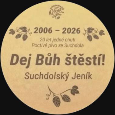 SUCHDOLSKÝ Jeník 2006-2026  20 let jedné chuti Poctivé pivo ze Suchdola Dej Bůh štěstí! (PTMP-K-ab) 