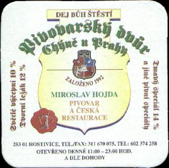 Pivovarský Dvůr Chýně u Prahy MIROSLAV HOJDA (PTMP-Č-ab) 
