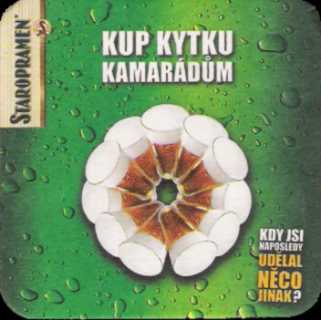 STAROPRAMEN KDY JSI NAPOSLEDU UDĚLAL NĚCO JINAK? KUP KYTKU KAMARÁDŮM (PTVP-Č-a) 
