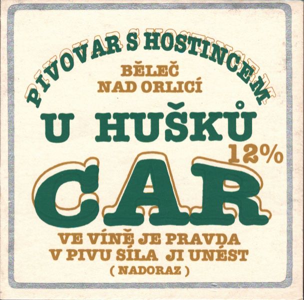 PIVOVAR S HOSTINCEM BĚLEČ NAD ORLICÍ U HUŠKŮ CAR (PTMP-Č-a)