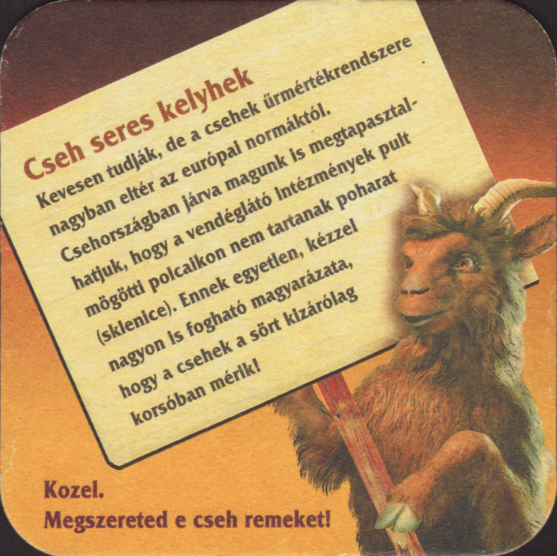 VELKOPOPOVICKÝ Kozel Egy cseh egyszer rendel (PTEX-Č-ab)