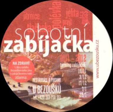 RESTAURACE A PIVOVAR U BEZOUŠKŮ sobotní zabíjačka 2011-2012 (PTMP-K-ab) 