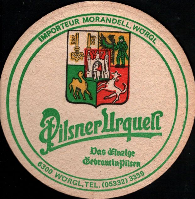 Pilser Urquell Das Einzige Gebraut in Pilsen WORGL (PTEX-ab)