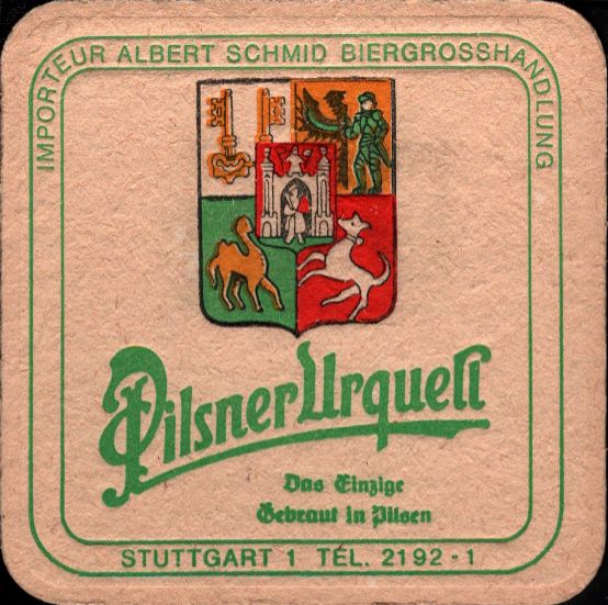 Pilsner UrquellDas Einzige Gebraut in Pilsen STUTTGART 1 (PTEX-ab)