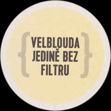 #dejsidohrbu VELBLOUDA JEDINĚ BEZ FILTRU (PTMP-K-ab)