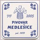 PIVOVAR MEDLEŠICE zal. 1673 PF 2005 (PTMP-Č-a) -