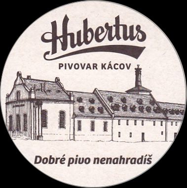 Hubertus PIVOVAR KÁCOV Dobré pivo nenahradíš Chtná jako točené... (černobílý) (PTMP-K-ab)
