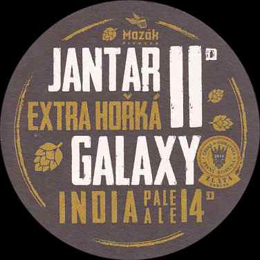 Mazák PIVOVAR JANTAR 11° EXTRA HOŘKÁ GALAXY INDIA PALE ALE 14° (zlatá) (PTMP-K-ab)