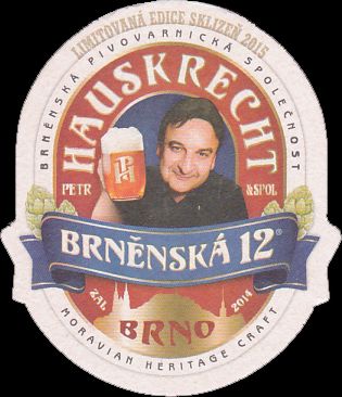 BRNĚNSKÁ 12 PETR HAUSKRECHT & SPOL BRNO LIMITOVANÁ EDICE SKLIZEŇ 2015 (QR KOD) (PTMP-S-ab)