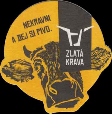 ZLATÁ KRÁVA NEKRAVNI A DEJ SI PIVO (PTMP-S-ab) 