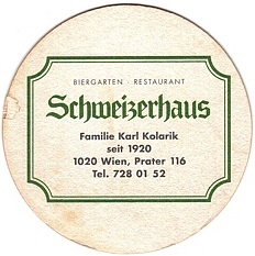 ORIGINAL Budweiser Budvar FRISCH VOM FASS Schweizerhaus Familie Karl Kolarik seit 1920 1020 Wien, Prater 116 Tel. 728 01 52 (PTEX-K-ab)