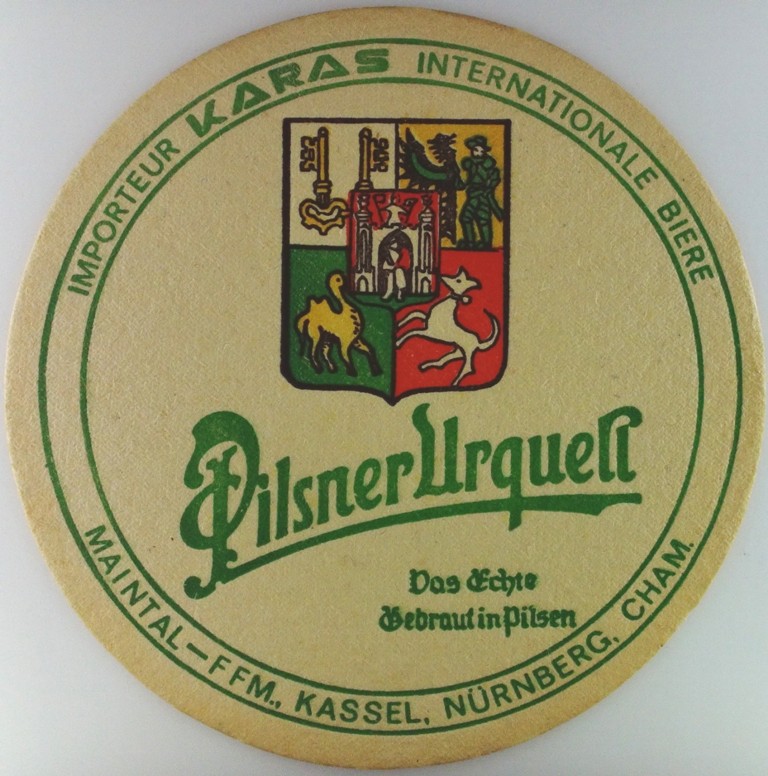 Pilsner Urquell Das Echte Gebraut in Pilsen IMPORTEUR KARAS FRANKFURT M.,KASSEL,NÜRNBERG, CHAM. (PTEX-K-ab)