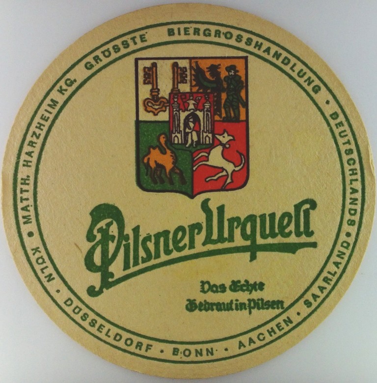 Pilsner Urquell Das Echte Gebraut in Pilsen MATTH. HARZHEIM K.G. KÖLN.DÜSSELDORF.BONN.AACHEN.SAARLAD.(PTEX-K-ab)