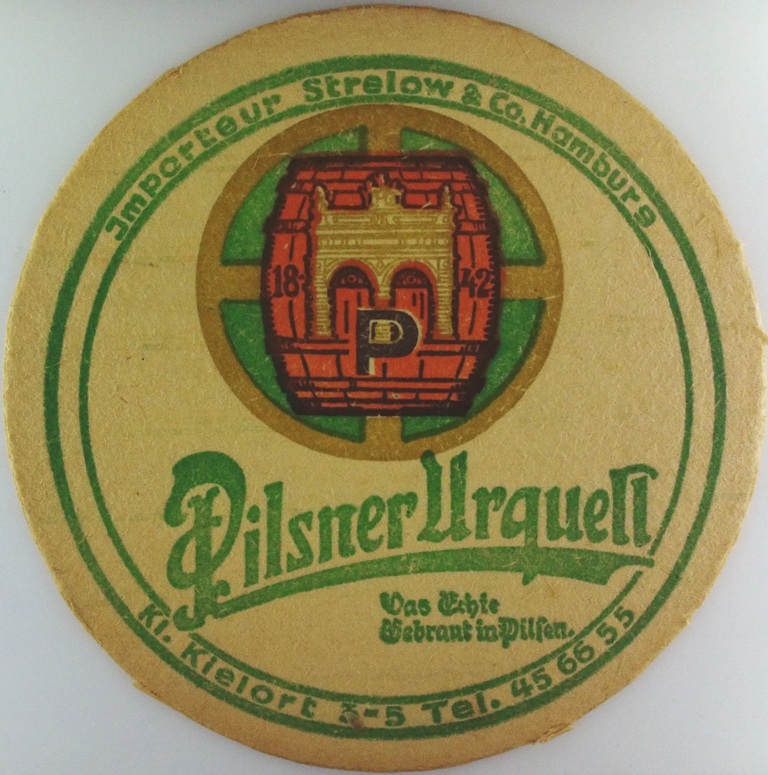 Pilsner Urquell Das Echte Gebraut in Pilsen. Importeur Strelow & Co. Hamburg Kl. Kielort 3-5 Tel. 45 66 55 (PTEX-K-ab)