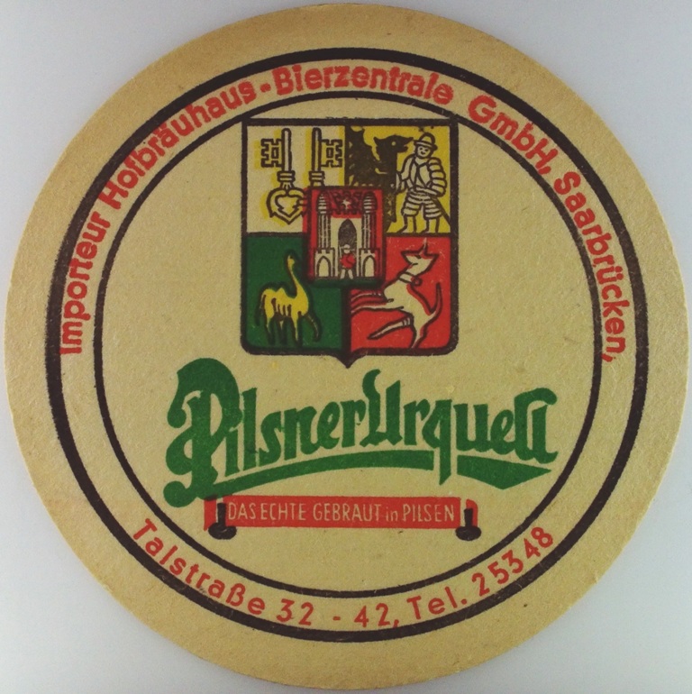 Pilsner Urquell Das Echte. Gebraut in Pilsen. Importer Saarbrücken (PTEX-K-ab)