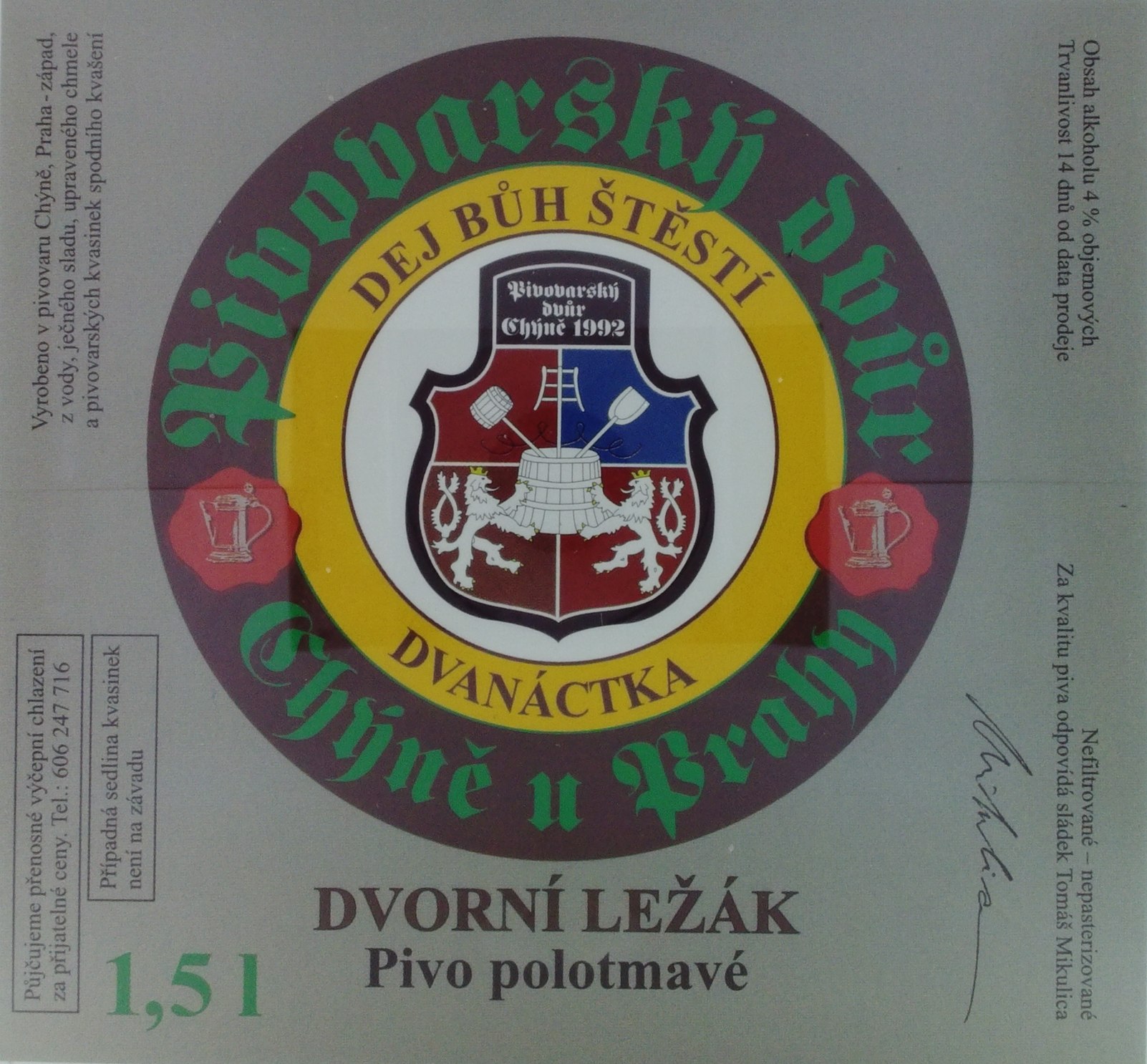 DVORNÍ LEŽÁK Pivo polotmavé (Chýně) (S)