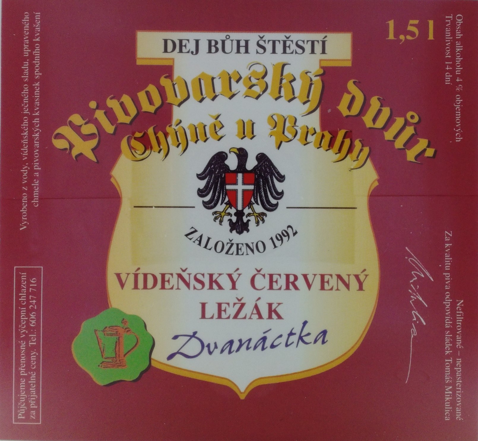 VÍDEŇSKÝ ČERVENÝ LEŽÁK Dvanáctka (Chýně) (S)