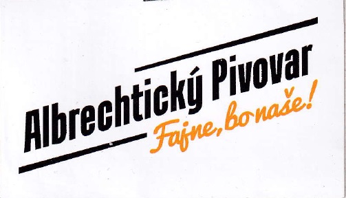 Albrechtický Pivovar Fajne, bo naše! (Albrechtice u Č.T.) (S)