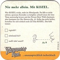 Velkopopovický Kozel ...unaussprechlich tschechisch nimič! Nie mehr allein. Mit KOZEL. (PTEX-Č-ab) 