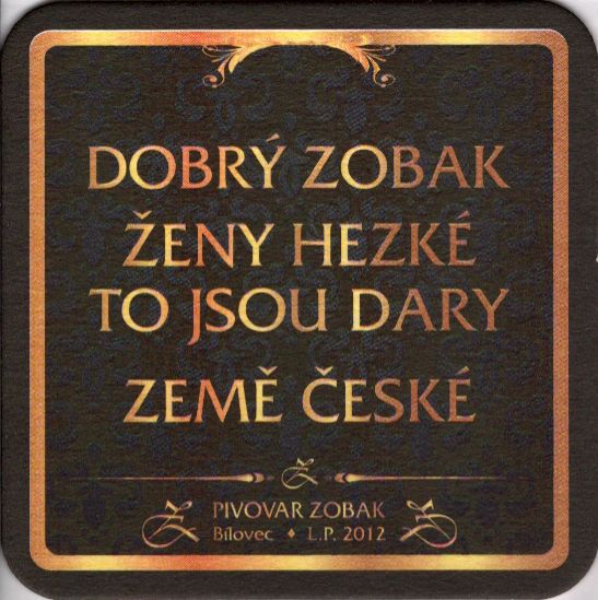 DRŽ ZOBAK A NAPIJ SE! PIVOVAR ZOBAK Bílovec L.P. 2012 (PTMP-Č-ab)