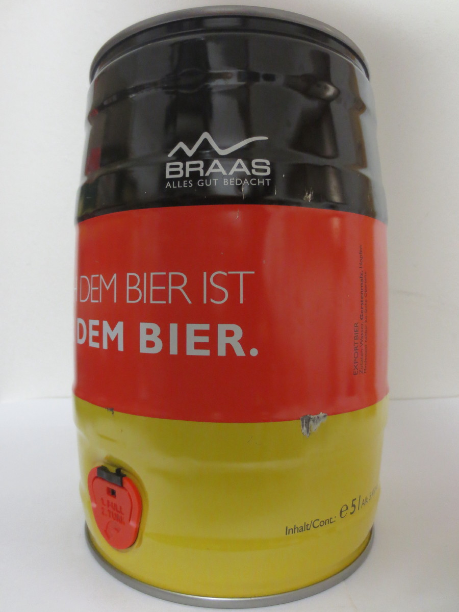 BRAAS ALLES GUT BEDACHT NACH DEM BIER IST VOR DEM BIER. 