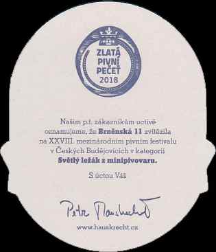 BRNĚNSKÁ 11 PETR HAUSKRECHT & SPOL BRNO (ZLATÁ PIVNI PEČEŤ 2018) (PTMP-S-ab)