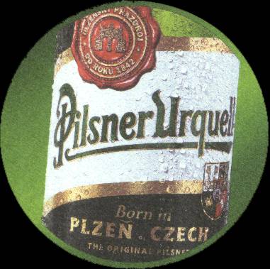 Pilsner urquell Born in PLZEŇ . CZECH THE ORIGINAL PILSNER (PTEX-K-ab)