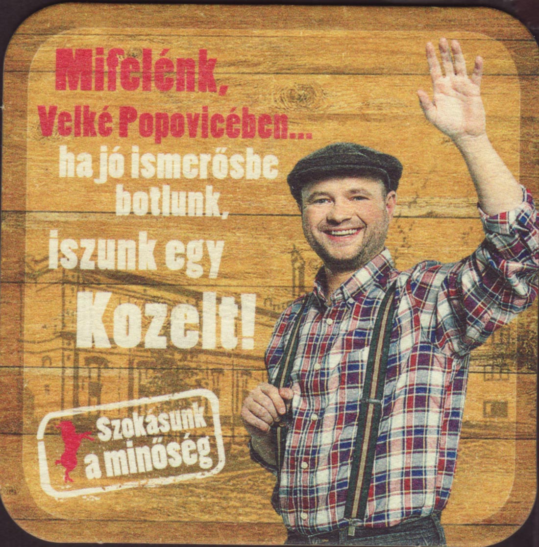 VELKOPOPOVICKÝ Kozel SVĚTLÝ Szokásunk a minösćg (PTEX-Č-ab)