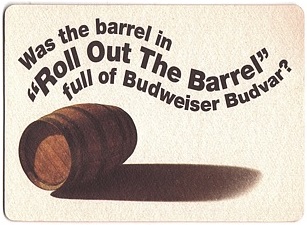 Budweiser Budvar Roll Out The Barrel (PTEX-S-ab)