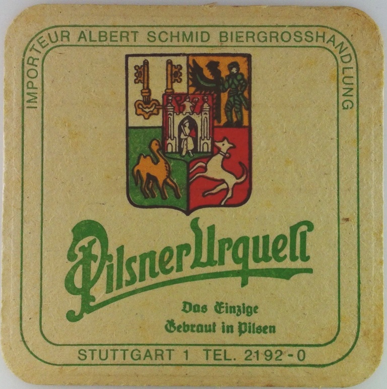 Pilsner Urquell Das Einzige Gebraut in Pilsen STUTTGART 1 TEL. 2192-O (PTEX-Č-ab)