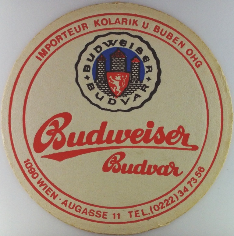 Budweiser Budvar BIERIMPORT KOLARIK U. BUBEN OHG 1090 WIEN TEL.(0222) 34 73 56 (PTEX-K-ab)