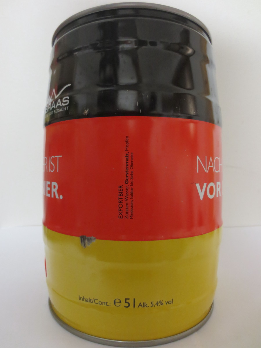 BRAAS ALLES GUT BEDACHT NACH DEM BIER IST VOR DEM BIER. 