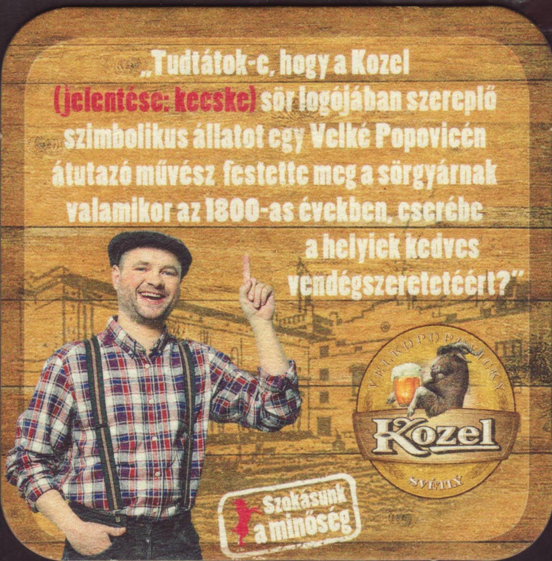 VELKOPOPOVICKÝ Kozel SVĚTLÝ Szokásunk a minösćg (PTEX-Č-ab)