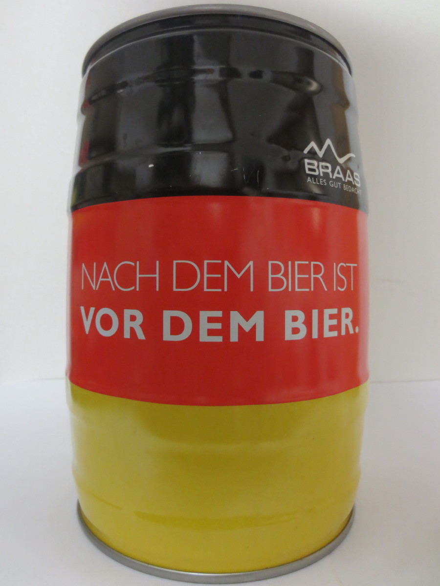 BRAAS ALLES GUT BEDACHT NACH DEM BIER IST VOR DEM BIER. 