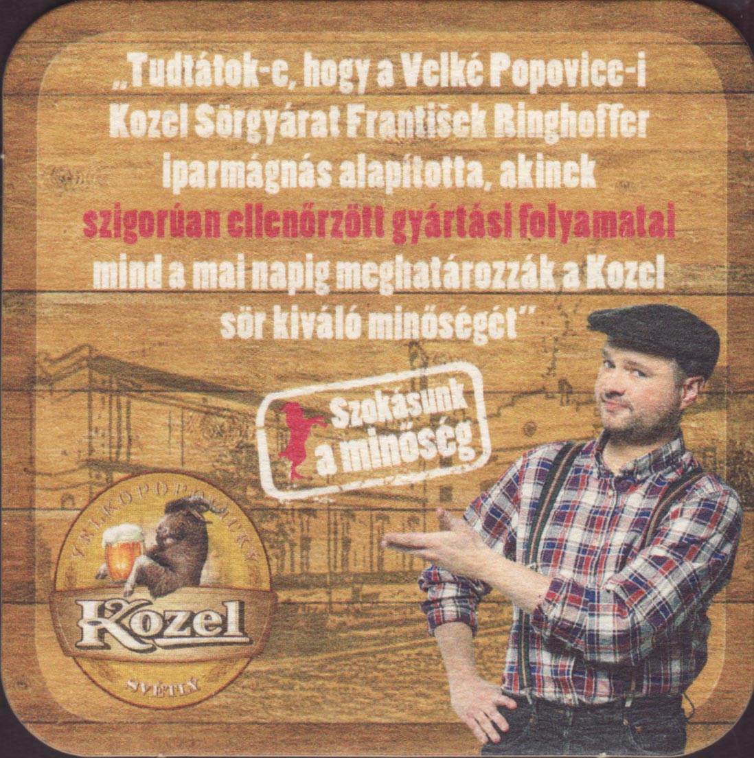 VELKOPOPOVICKÝ Kozel SVĚTLÝ Szokásunk a minösćg (PTEX-Č-ab)